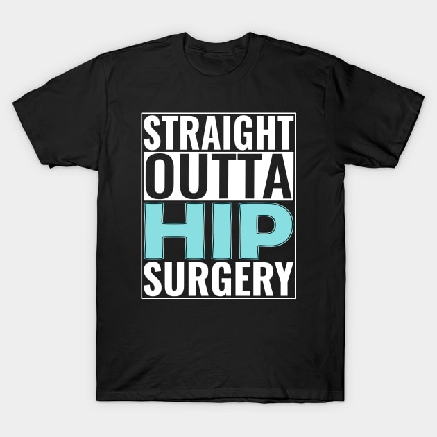 Hip Surgery T-Shirt by Medical Surgeries